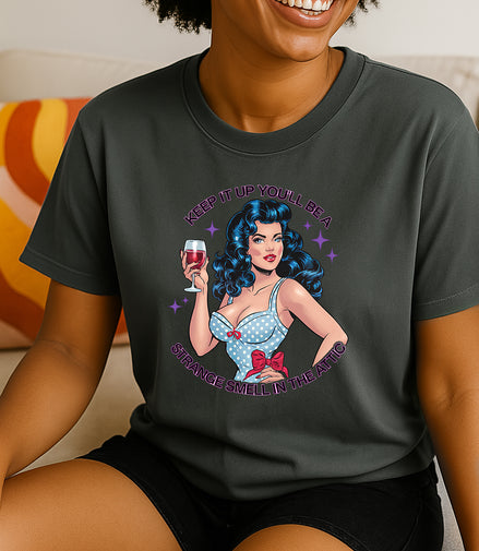 Keep It Up Attic Smell Graphic T-Shirt