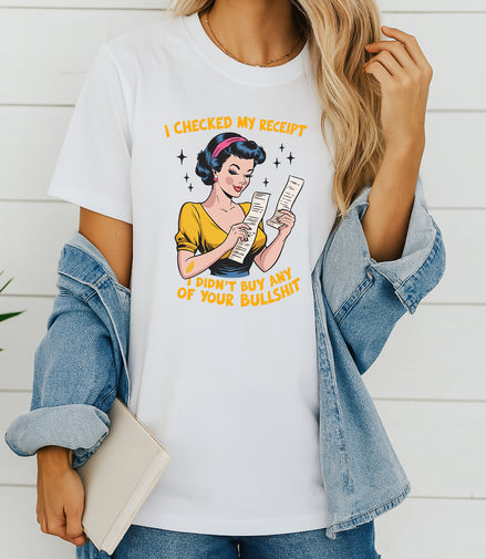 Checked My Receipt Tee