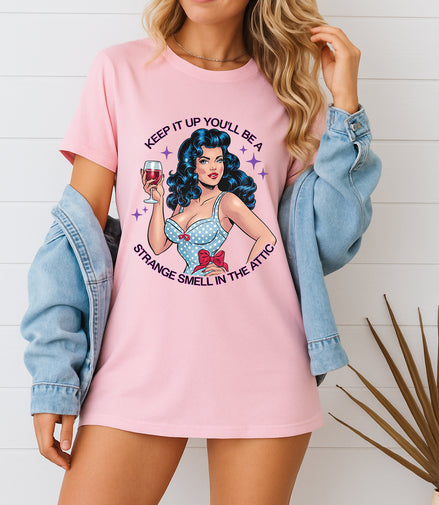 Keep It Up Attic Smell Graphic T-Shirt